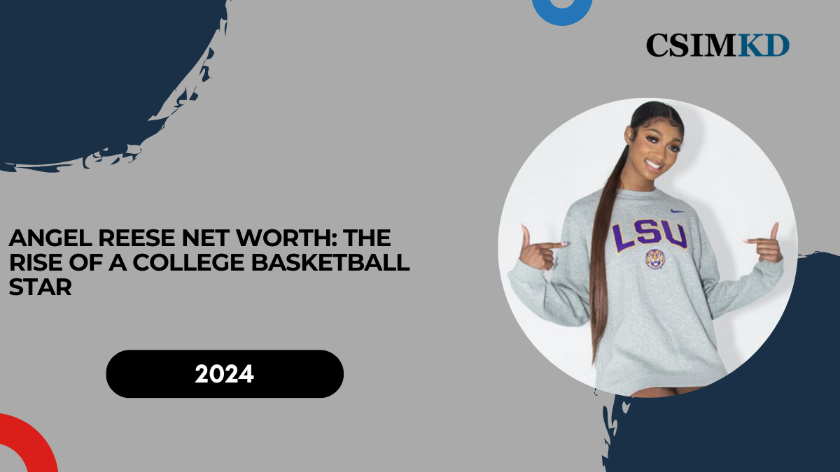 Angel Reese Net Worth: The Rise of a College Basketball Star