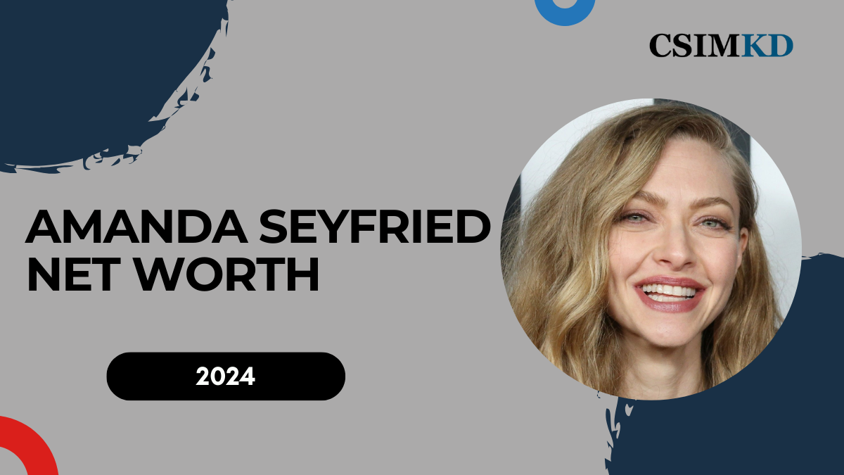 Amanda Seyfried Net Worth: A Deep Dive into Her Earnings and Success