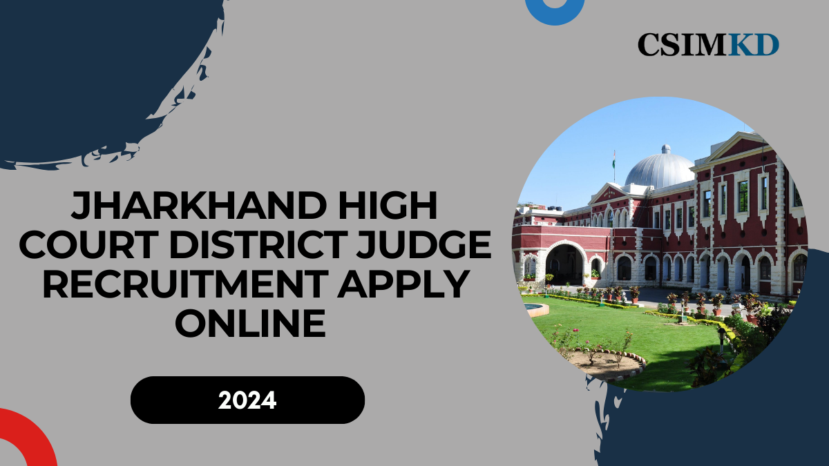 Jharkhand High Court District Judge Recruitment 2024: Apply Online for 15 Vacancies