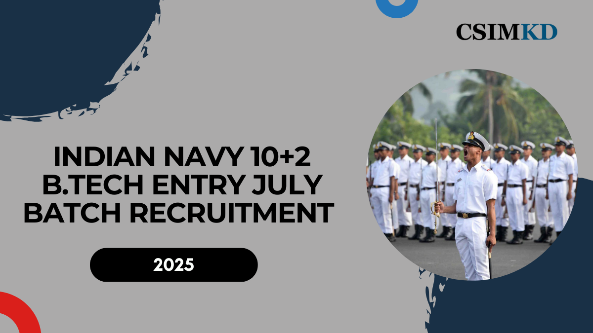 Indian Navy 10+2 B.Tech Entry July 2025 Batch Recruitment – Apply Online for 36 Posts