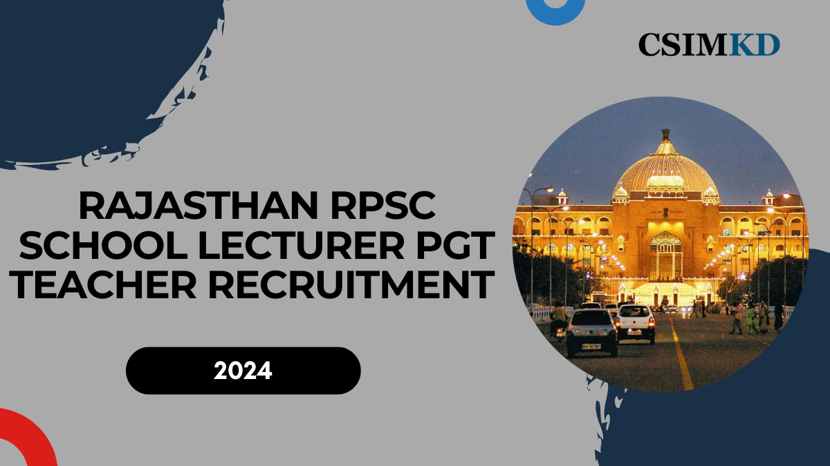 Rajasthan RPSC School Lecturer PGT Teacher Recruitment 2024: Detailed Overview for 2202 Positions