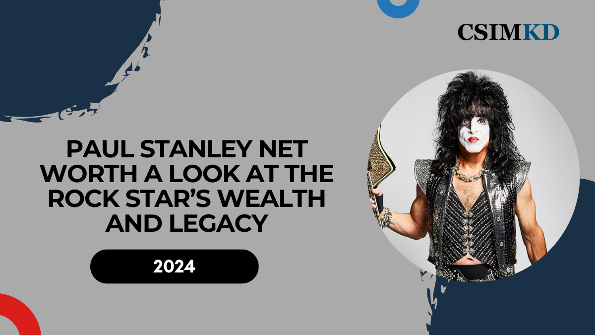 Paul Stanley Net Worth: A Look at the Rock Star’s Wealth and Legacy