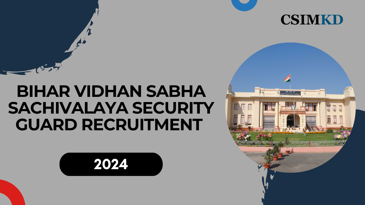 Bihar Vidhan Sabha Sachivalaya Security Guard Recruitment: Apply Online for 69 Posts (Reopened)