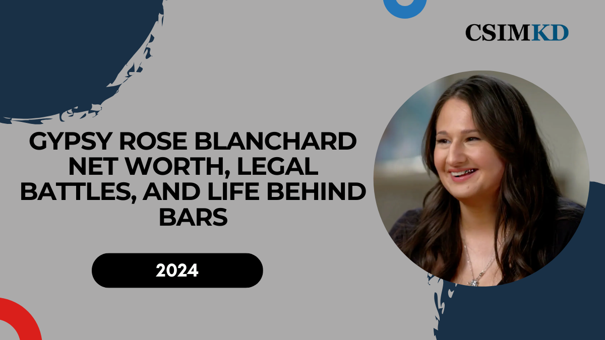 Gypsy Rose Blanchard: Net Worth, Legal Battles, and Life Behind Bars