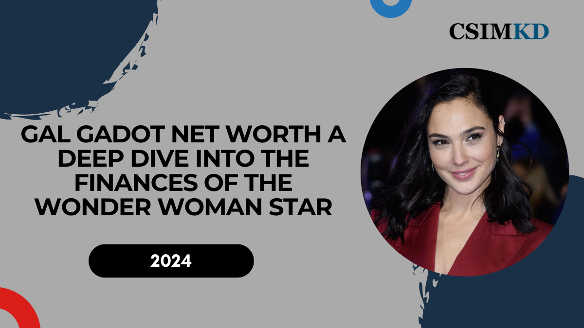 Gal Gadot Net Worth: A Deep Dive into the Finances of the Wonder Woman Star